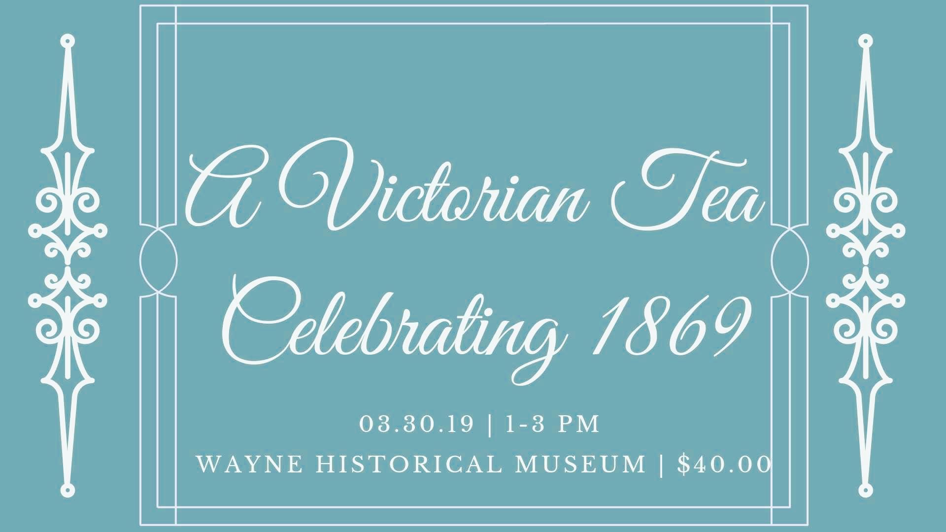 City of Wayne Sesquicentennial - A Victorian Tea