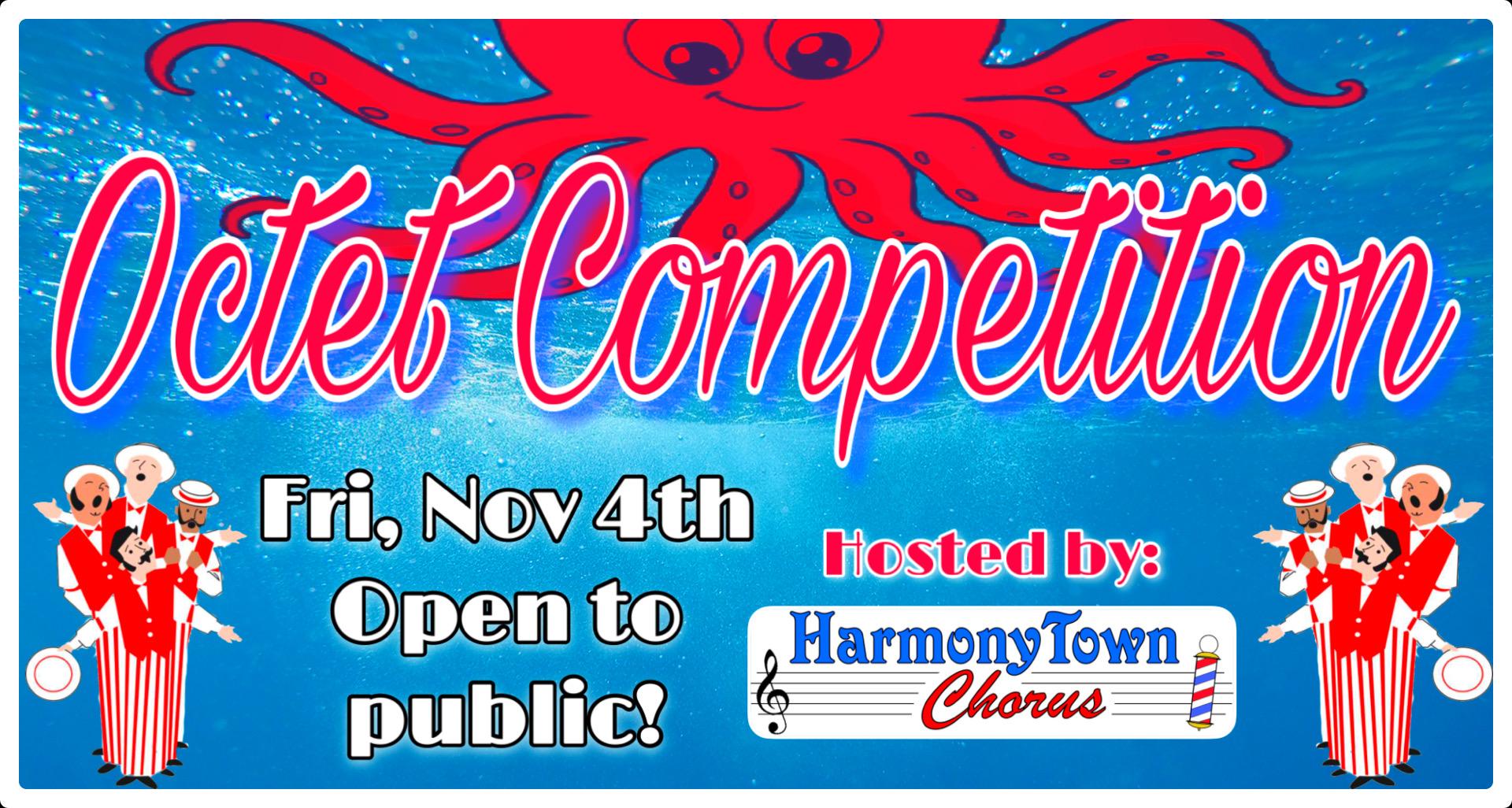 Octet Competition (hosted by HarmonyTown Chorus)