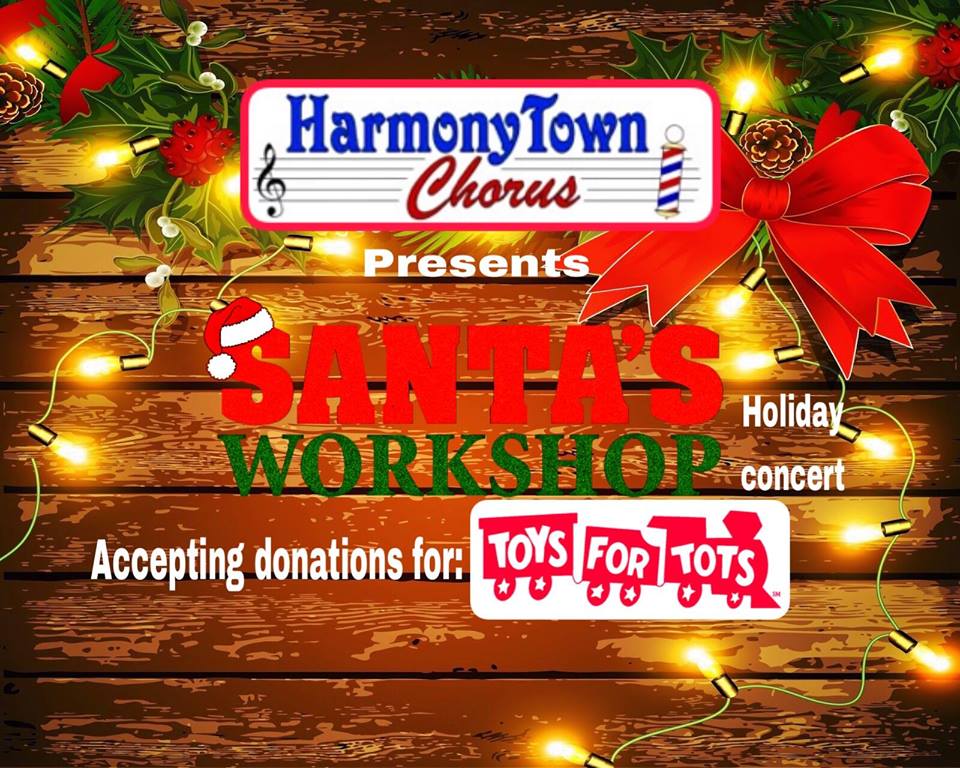 HarmonyTown Chorus Annual Christmas Show "Santa's Workshop"